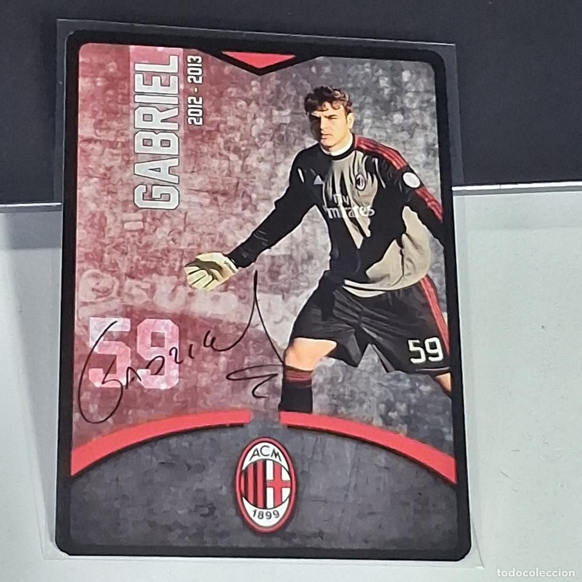 Football Stickers: D4 59 GABRIEL SIGNED FIRMA AC MILAN 2012-2013 12 13 TOUCH PLAYERS CARDS PREZIOSI CARTAMUNDI