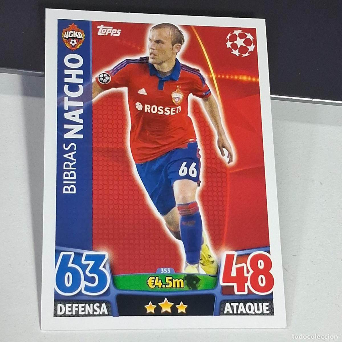 Cromos de f&uacute;tbol: D6 353 BIBRAS NATCHO CSKA MOSKU CROMOS CARDS UEFA CHAMPIONS LEAGUE TOPPS ATTAX 15 16 2015 2016