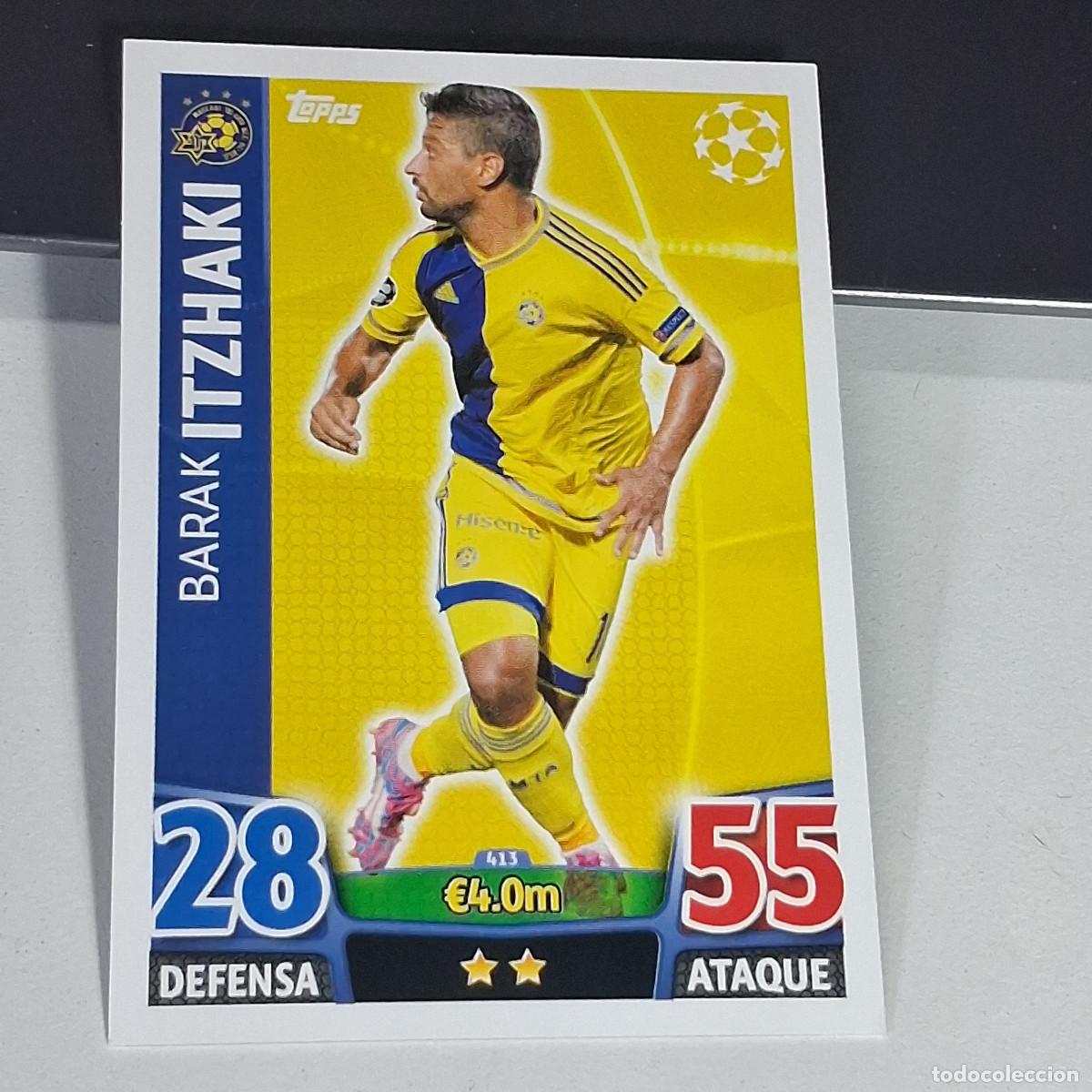 Cromos de f&uacute;tbol: D6 413 BARAK ITZHAKI MACCABI CROMOS CARDS UEFA CHAMPIONS LEAGUE TOPPS ATTAX 15 16 2015 2016