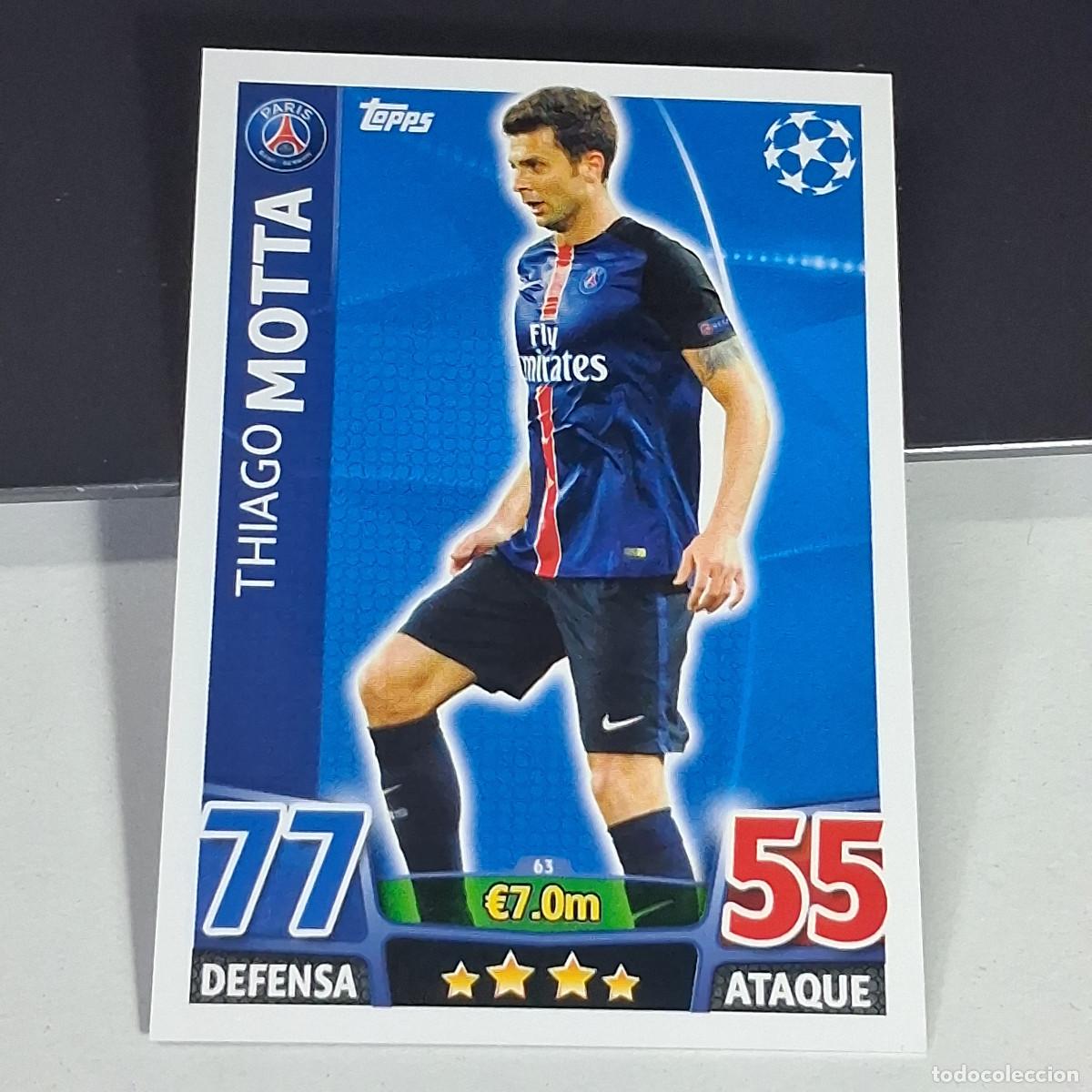 Cromos de f&uacute;tbol: D6 63 THIAGO MOTTA PARIS PSG CARDS UEFA CHAMPIONS LEAGUE TOPPS ATTAX 15 16 2015 2016