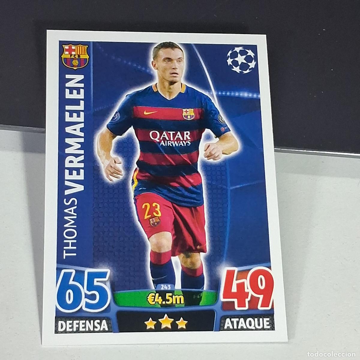 Cromos de f&uacute;tbol: D6 243 THOMAS VERMAELEN BARCELONA BAR&Ccedil;A CARDS UEFA CHAMPIONS LEAGUE TOPPS ATTAX 15 16 2015 2016