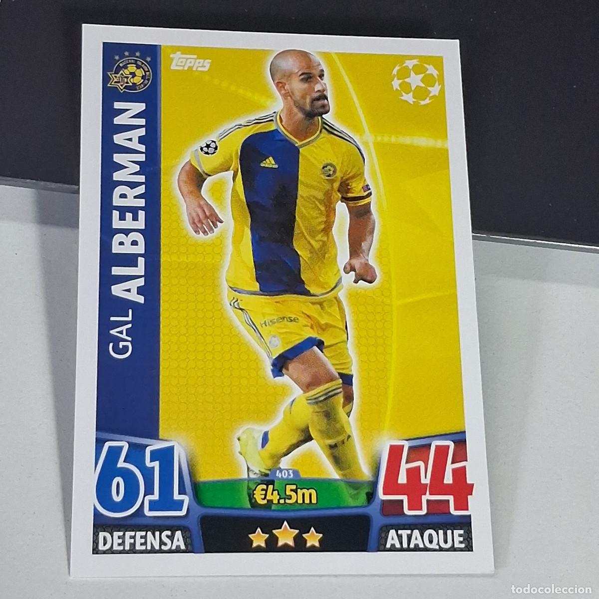 Cromos de f&uacute;tbol: D6 403 GAL ALBERMAN MACCABI CARDS UEFA CHAMPIONS LEAGUE TOPPS ATTAX 15 16 2015 2016