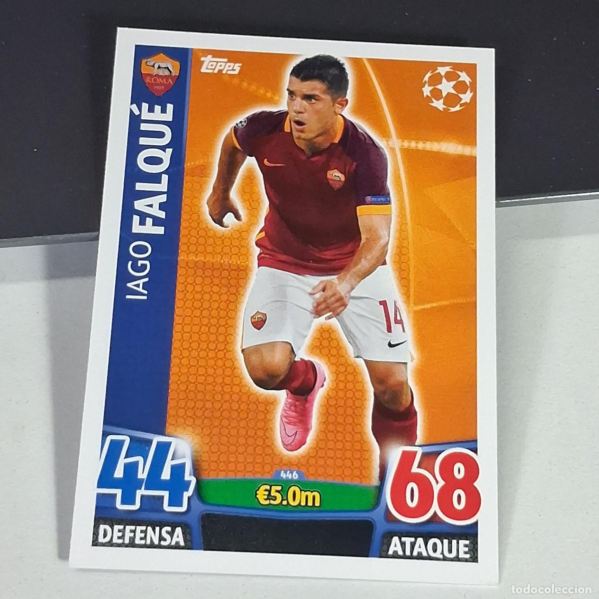 Cromos de f&uacute;tbol: D6 446 IAGO FALQUE ROMA CARDS UEFA CHAMPIONS LEAGUE TOPPS ATTAX 15 16 2015 2016