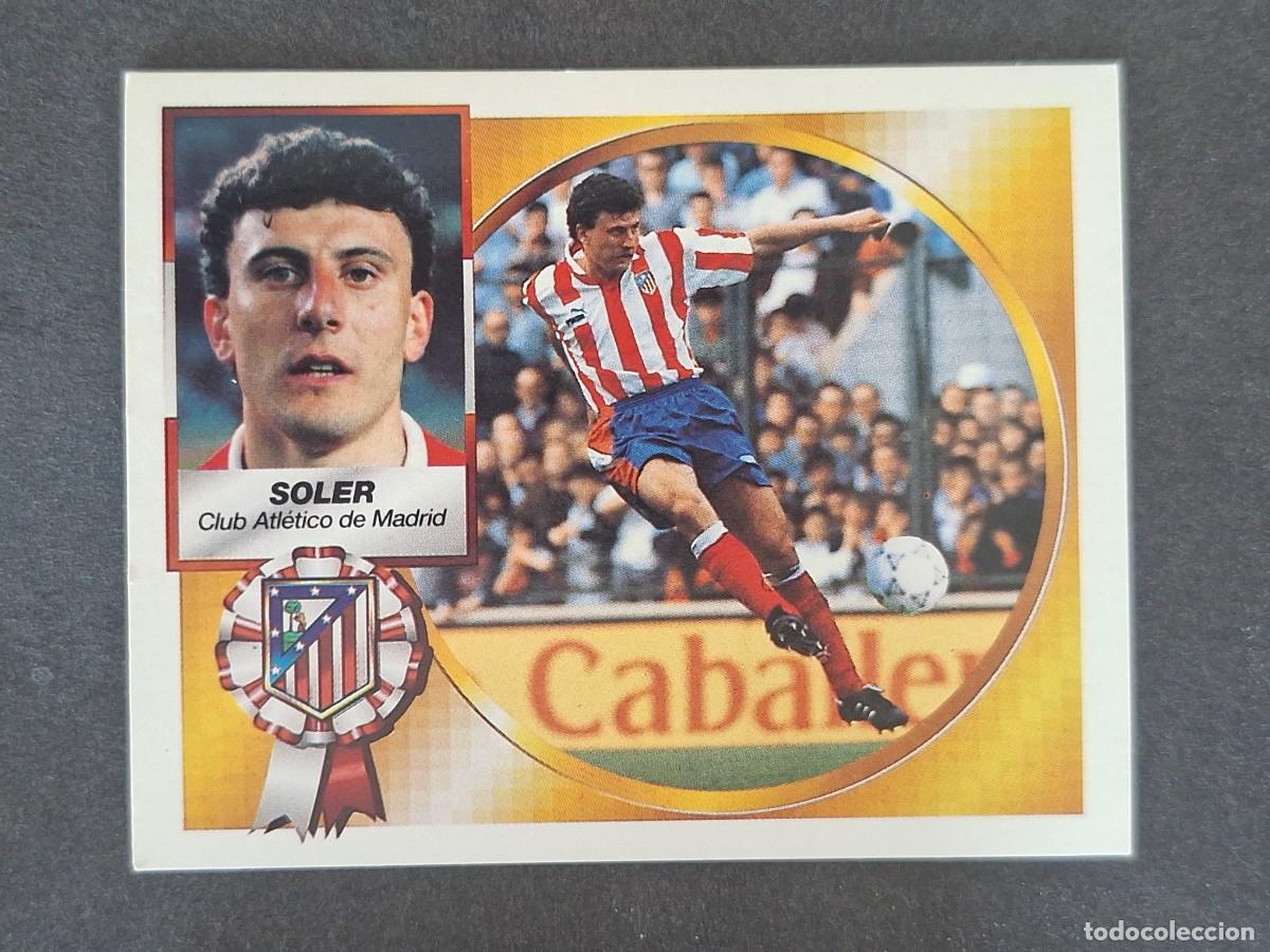 Cromos de f&uacute;tbol: L5 SOLER ATLETICO DE MADRID LIGA ESTE 1994 1995 94 95 NUNCA PEGADO SIN PEGAR