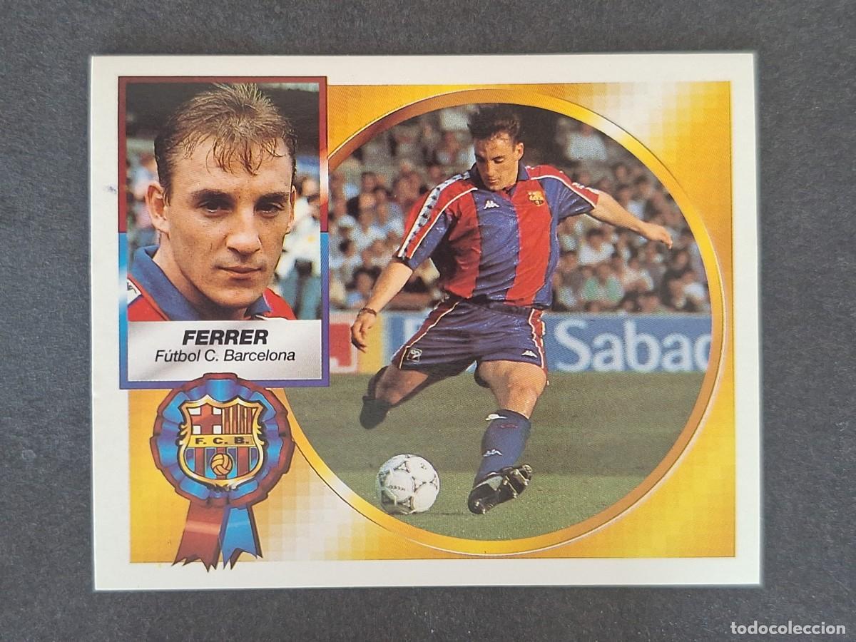 Cromos de f&uacute;tbol: L5 FERRER F. C. BARCELONA LIGA ESTE 1994 1995 94 95 NUNCA PEGADO SIN PEGAR