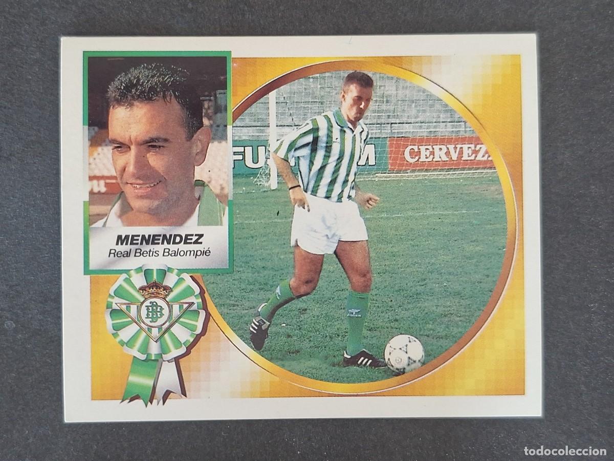 Cromos de f&uacute;tbol: L5 MENENDEZ REAL BETIS BALOMPIE LIGA ESTE 1994 1995 94 95 NUNCA PEGADO SIN PEGAR
