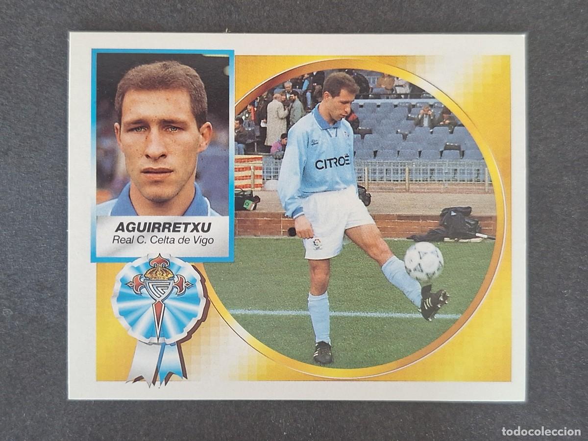 Cromos de f&uacute;tbol: L5 AGUIRRETXU CELTA DE VIGO LIGA ESTE 1994 1995 94 95 NUNCA PEGADO SIN PEGAR