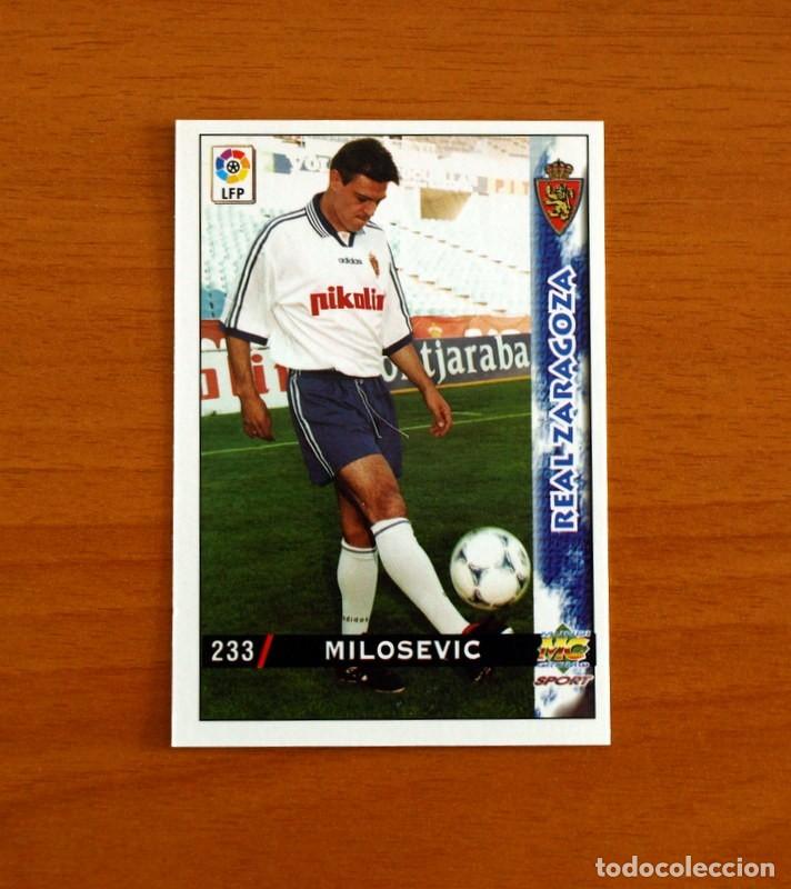 Cromos de f&uacute;tbol: Real Zaragoza - N&ordm; 233 Milosevic - Mundicromo Las Fichas de la Liga 1998-1999-98-99