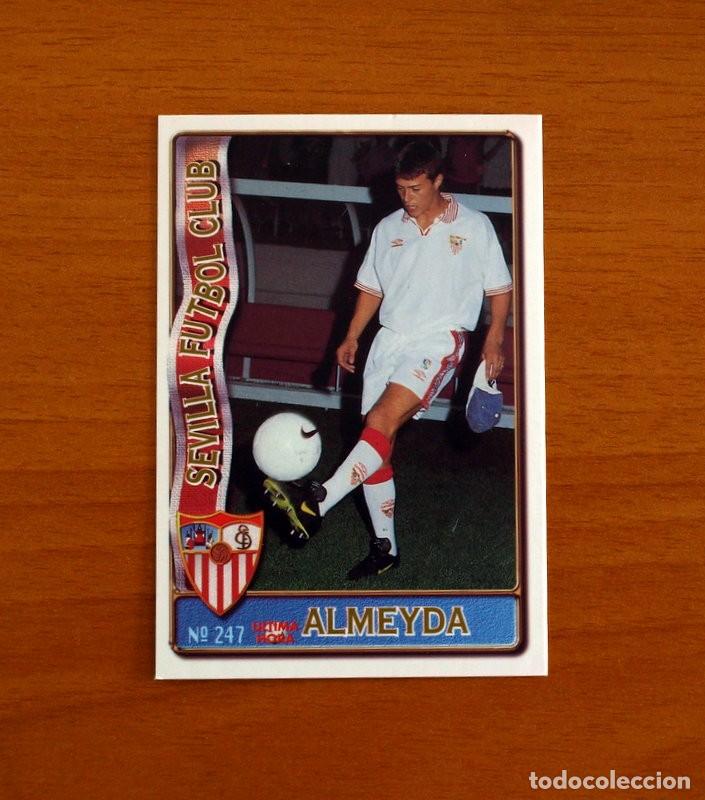 Cromos de Futebol: Sevilla -N&ordm; 247 Almeyda -&Uacute;ltima Hora -Mundicromo Las Fichas de la Liga de F&uacute;tbol 1996-1997-96-97