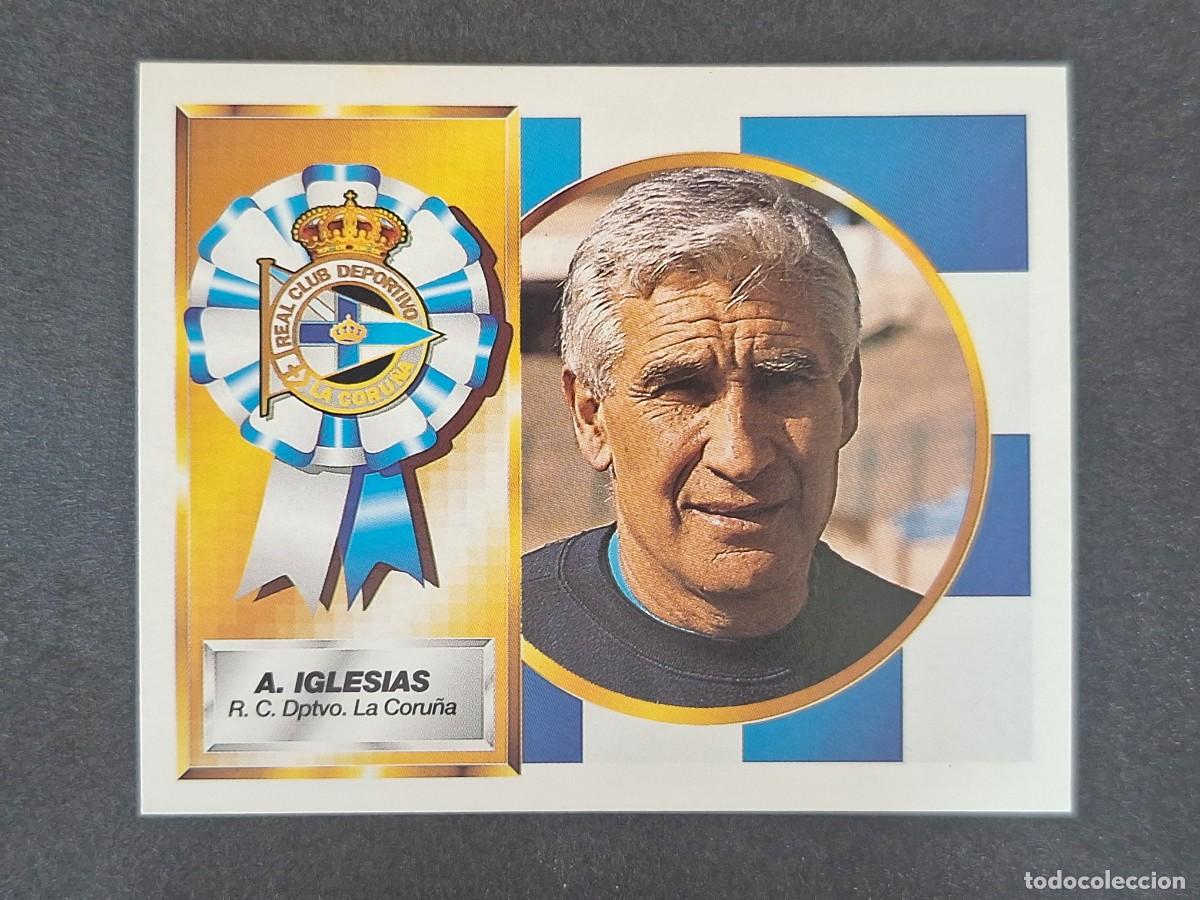 Cromos de f&uacute;tbol: L5 A. IGLESIAS ENTRENADOR DEPORTIVO DE LA CORU&Ntilde;A LIGA ESTE 1994 1995 94 95 NUNCA PEGADO SIN PEGAR