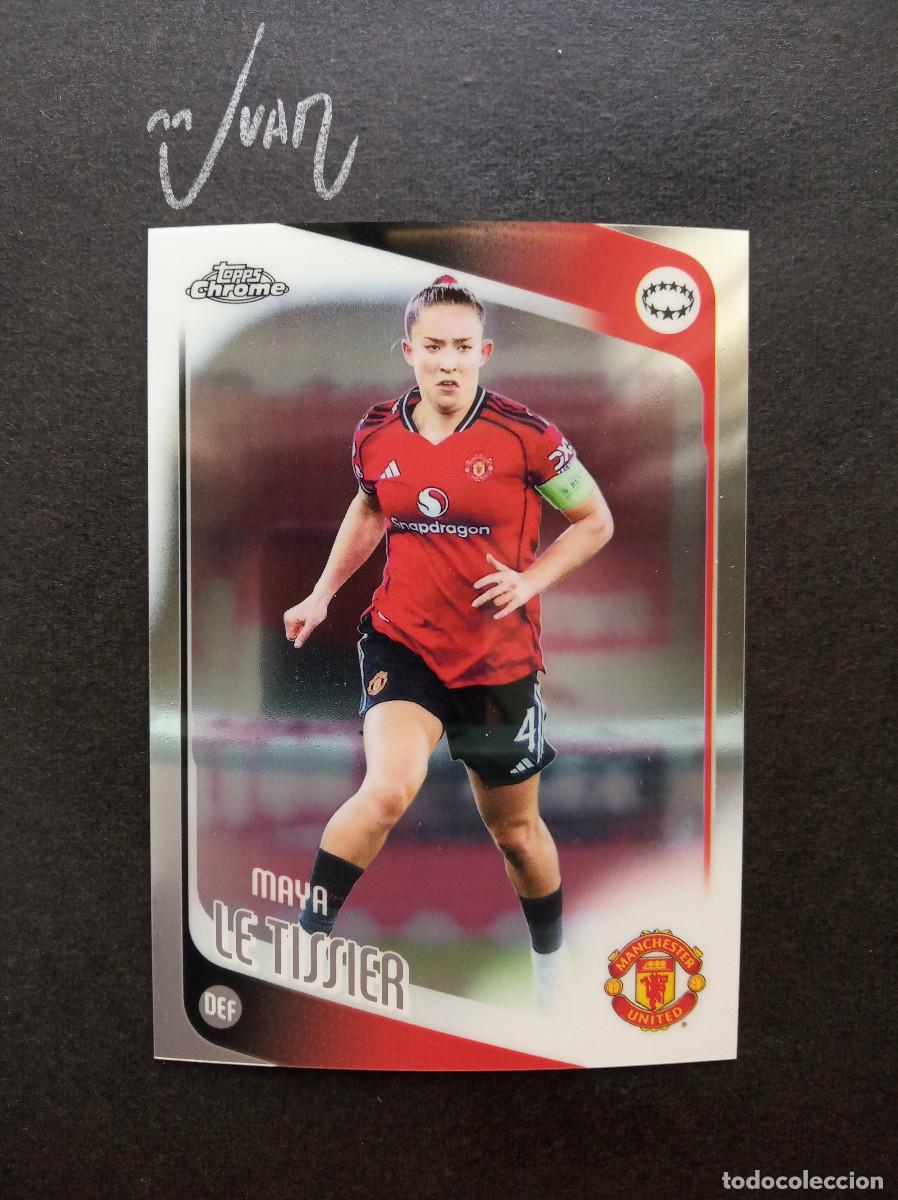 Cromos de f&uacute;tbol: N&ordm; 81 MAYA LE TISSIER MANCHESTER UNITED ⚽ TOPPS &reg; CHROME WOMEN CHAMPIONS 2025 2026 25 26 NUEVO