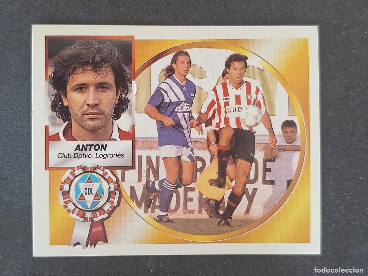 Cromos de f&uacute;tbol: L5 ANTON C. D. LOGRO&Ntilde;ES LIGA ESTE 1994 1995 94 95 NUNCA PEGADO SIN PEGAR