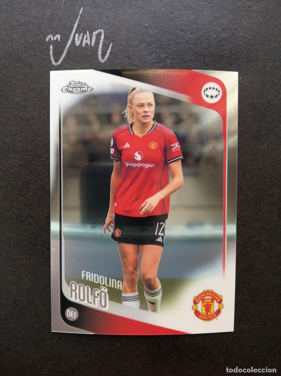 Cromos de f&uacute;tbol: N&ordm; 75 FRIDOLINA ROLFO MANCHESTER UNITED SUECIA⚽ TOPPS &reg; CHROME WOMEN CHAMPIONS 2025 2026 25 26 NUEVO