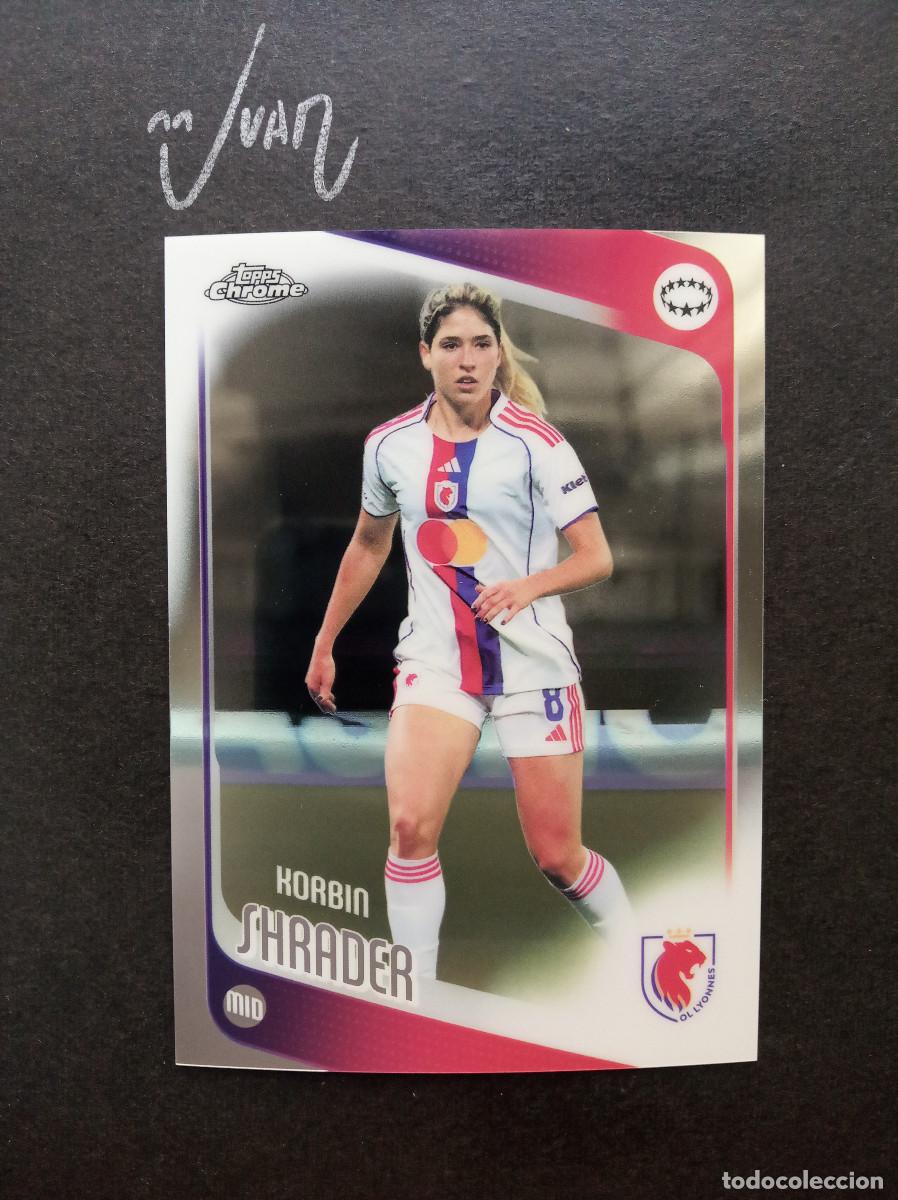 Fu&szlig;ball-Sticker: N&ordm; 28 KORBIN SHRADER OLYMPIQUE LYONNES ⚽ TOPPS &reg; CHROME WOMEN CHAMPIONS 2025 2026 25 26 NUEVO