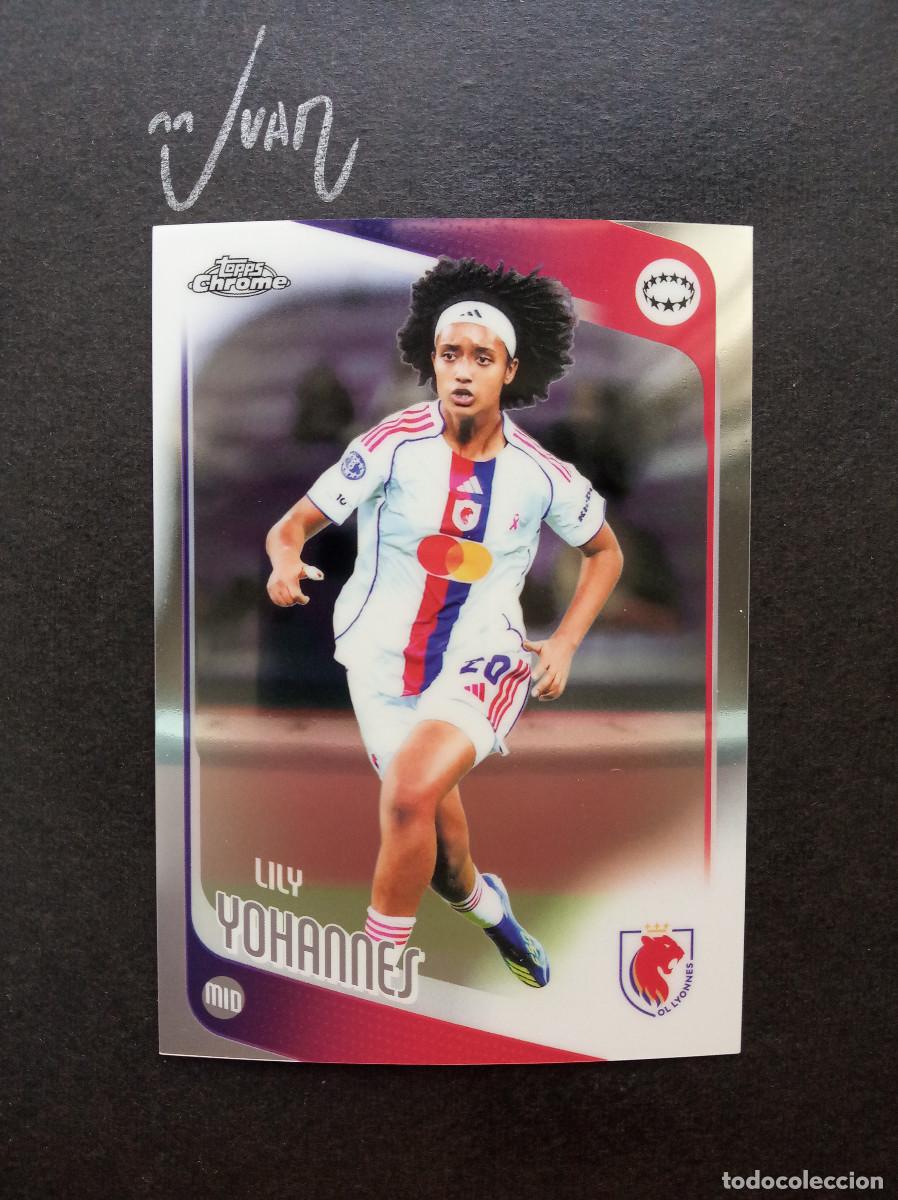 Cromos de f&uacute;tbol: N&ordm; 27 LILY JOHANNES OLYMPIQUE LYONNES ⚽ TOPPS &reg; CHROME WOMEN CHAMPIONS 2025 2026 25 26 NUEVO