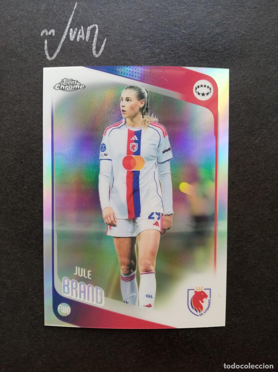 Figurine di Calcio: N&ordm; 1 REFRACTOR JULE BRAND OLYMPIQUE LYONNES ⚽ TOPPS &reg; CHROME WOMEN CHAMPIONS 2025 2026 25 26 NUEVO