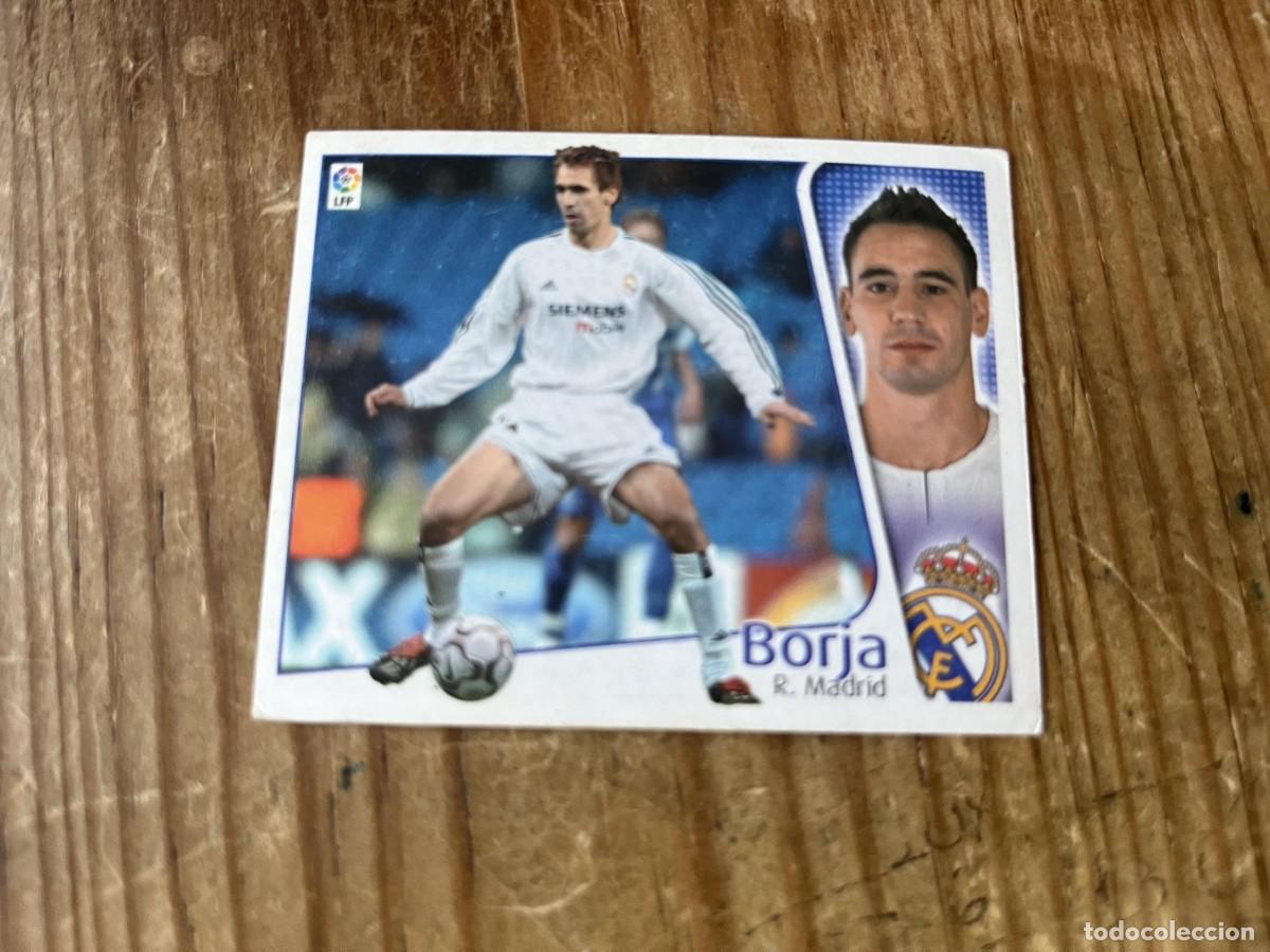 Cromos de Futebol: CROMO SIN PEGAR NUNCA PEGADO ALBUM LIGA ESTE 04 05 2004 2005 REAL MADRID BORJA
