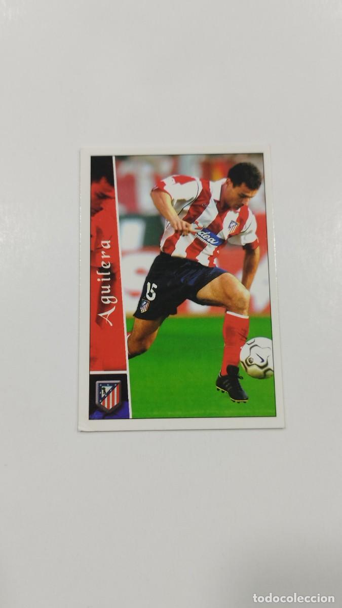 Cromos de f&uacute;tbol: LAS FICHAS DE LA LIGA 2003 - AGUILERA - ATLETICO DE MADRID