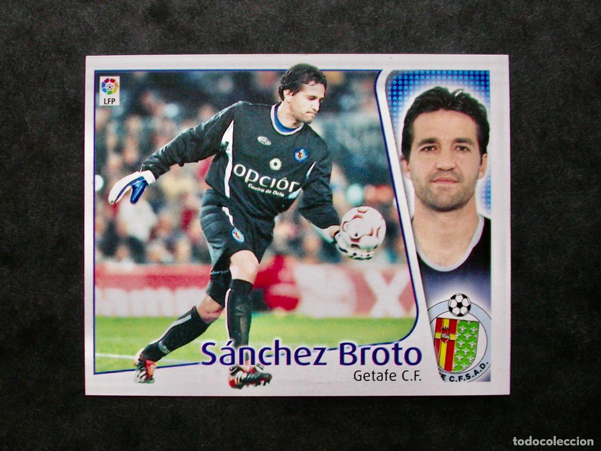 Football Stickers: S&Aacute;NCHEZ BROTO / GETAFE / EDICIONES ESTE LIGA 2004-2005 04-05 / NUNCA PEGADO
