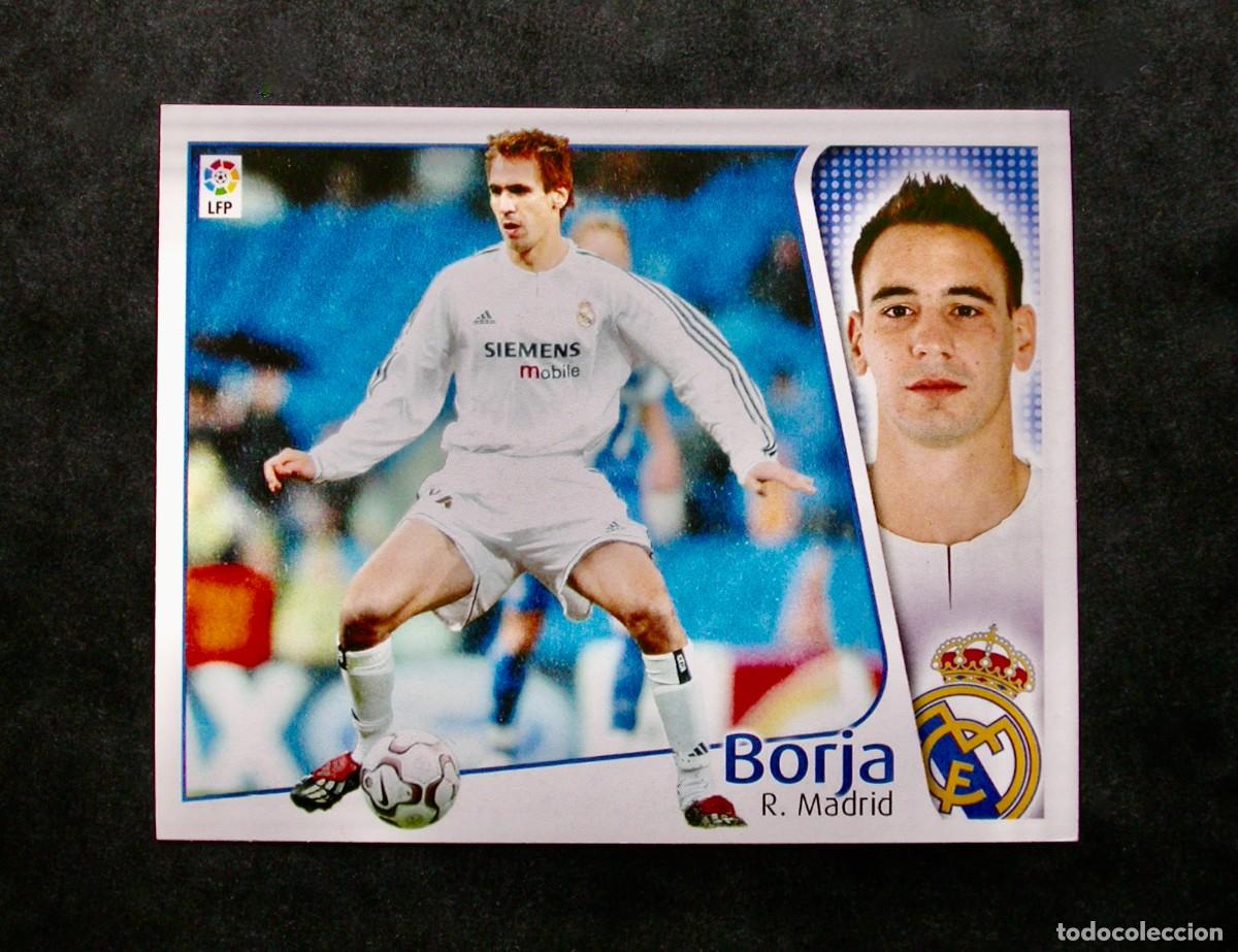 Cromos de f&uacute;tbol: BORJA / REAL MADRID / EDICIONES ESTE LIGA 2004-2005 04-05 / NUNCA PEGADO