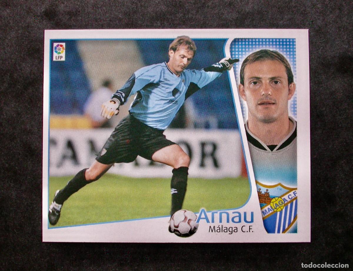 Cromos de f&uacute;tbol: ARNAU / M&Aacute;LAGA / EDICIONES ESTE LIGA 2004-2005 04-05 / NUNCA PEGADO