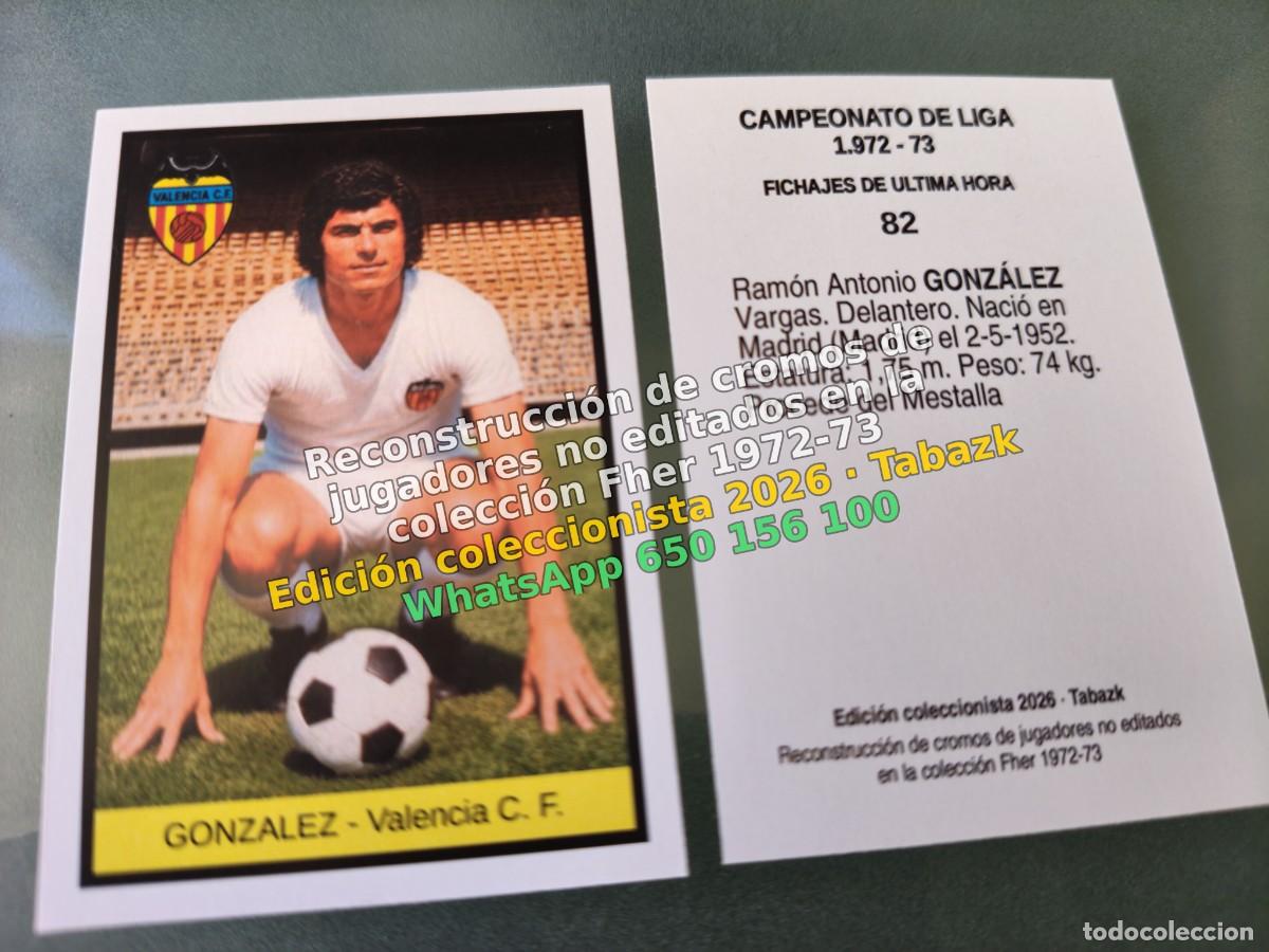 Cromos de Futebol: CROMO 082 - GONZALEZ - Valencia C. F. FICHAJES DE ULTIMA HORA - FHER 1972-1973 DISGRA 72 73