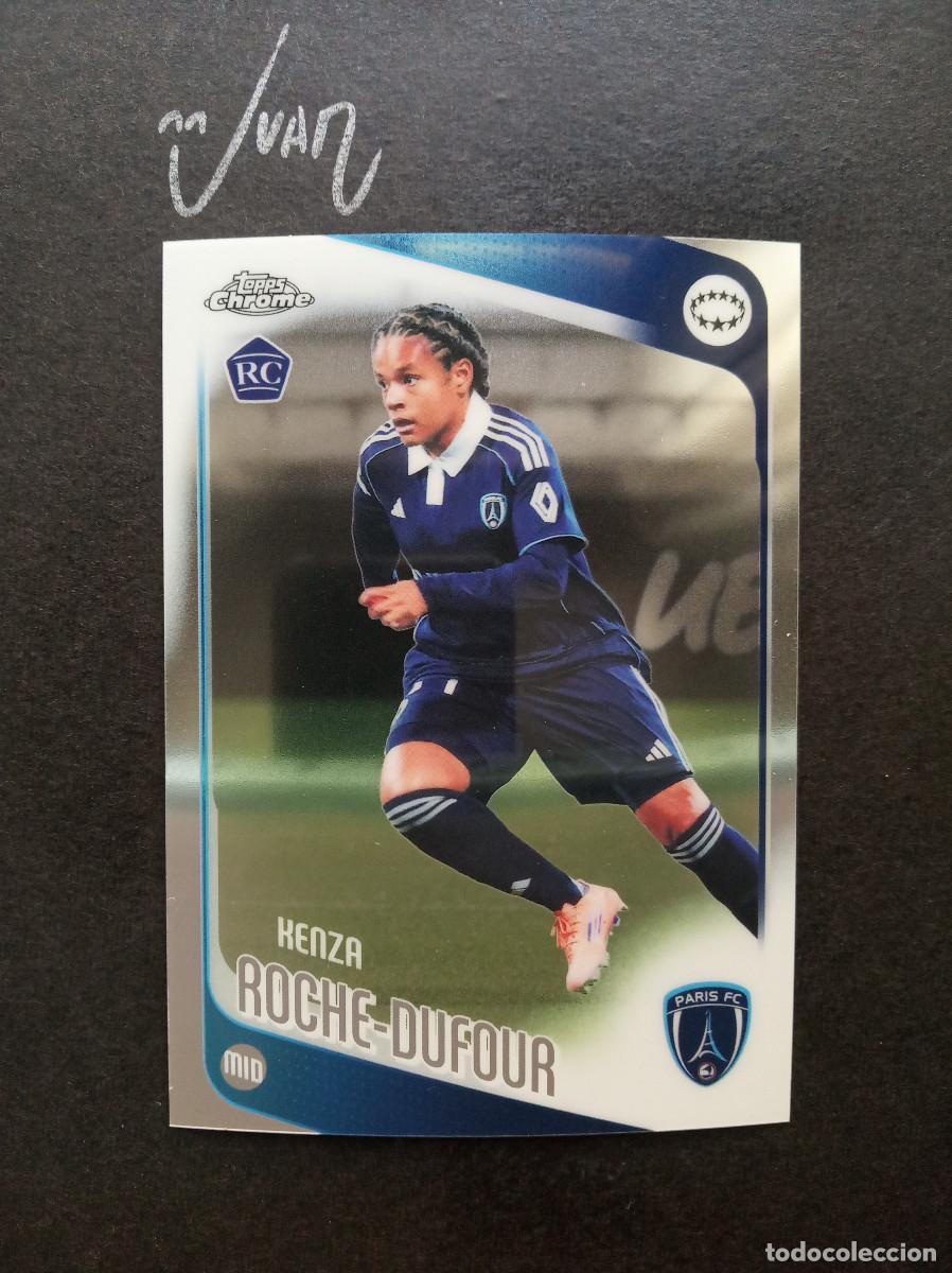 Cromos de f&uacute;tbol: N&ordm; 97 ROOKIE KENZA ROCHE DUFOUR PARIS FC ⚽ TOPPS &reg; CHROME WOMEN CHAMPIONS 2025 2026 25 26 NUEVO