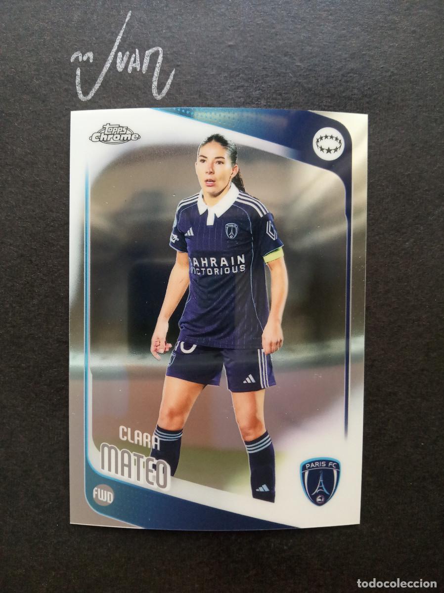 Cromos de f&uacute;tbol: N&ordm; 59 CLARA MATEO PARIS FC FRANCIA ⚽ TOPPS &reg; CHROME WOMEN CHAMPIONS 2025 2026 25 26 NUEVO