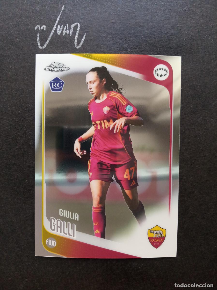 Cromos de f&uacute;tbol: N&ordm; 40 ROOKIE GIULIA GALLI AS ROMA ITALIA ⚽ TOPPS &reg; CHROME WOMEN CHAMPIONS 2025 2026 25 26 NUEVO