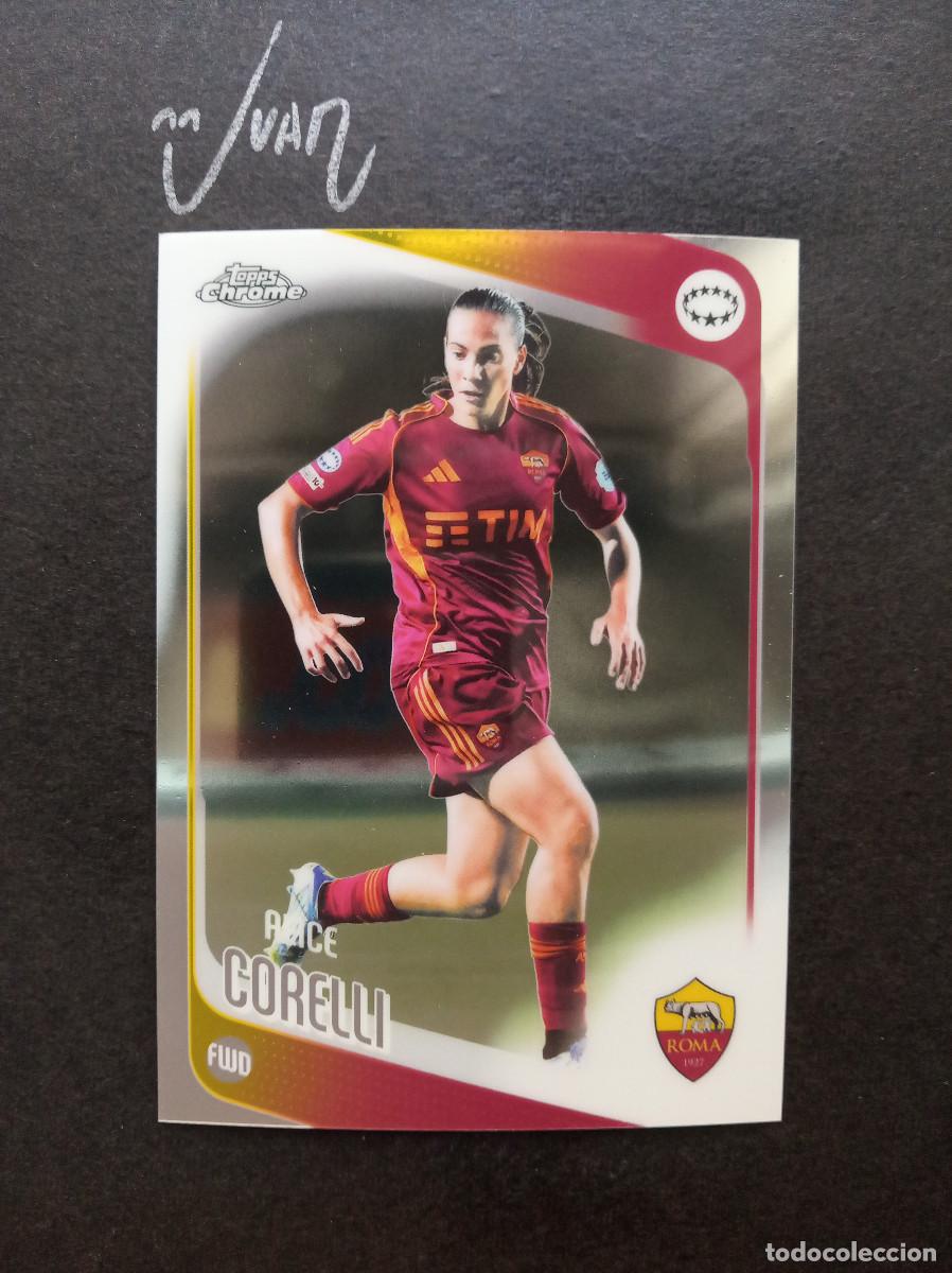 Cromos de f&uacute;tbol: N&ordm; 85 ALICE CORELLI AS ROMA ITALIA ITALY ⚽ TOPPS &reg; CHROME WOMEN CHAMPIONS 2025 2026 25 26 NUEVO