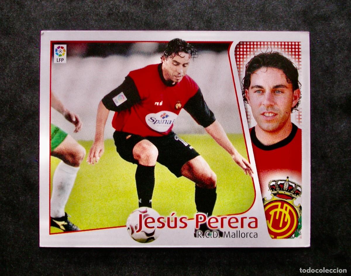 Cromos de f&uacute;tbol: JES&Uacute;S PERERA / MALLORCA / EDICIONES ESTE LIGA 2004-2005 04-05 / NUNCA PEGADO