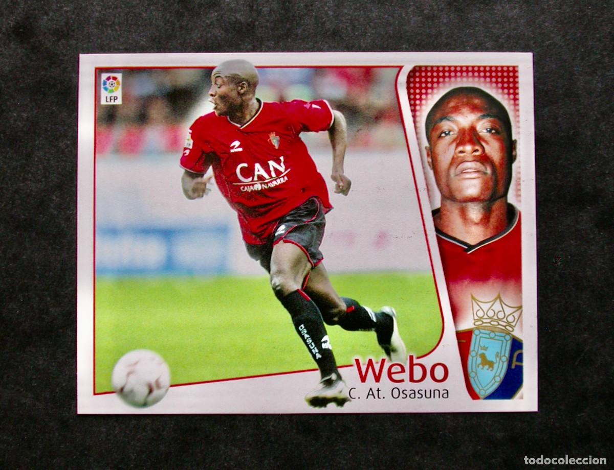 Cromos de f&uacute;tbol: WEBO / OSASUNA / EDICIONES ESTE LIGA 2004-2005 04-05 / NUNCA PEGADO