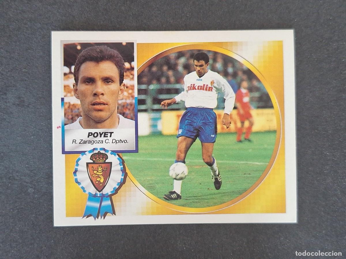 Cromos de f&uacute;tbol: L5 POYET REAL ZARAGOZA LIGA ESTE 1994 1995 94 95 NUNCA PEGADO SIN PEGAR