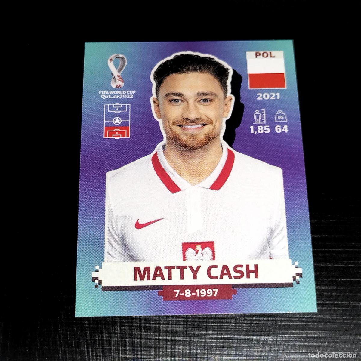 Cromos de f&uacute;tbol: POL 7 MATTY CASH POLONIA CROMOS STICKER MUNDIAL QTAR 22 2022 FIFA WORLD CUP PANINI
