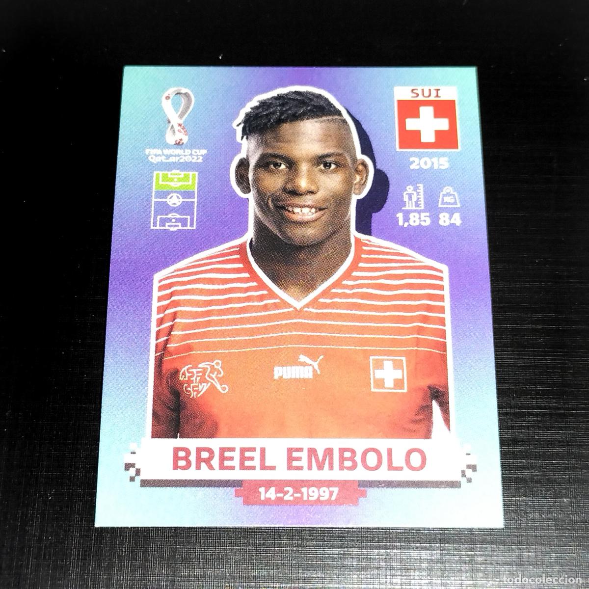Cromos de Futebol: SUI 17 BREEL EMBOLO SUIZA CROMOS STICKER MUNDIAL QTAR 22 2022 FIFA WORLD CUP PANINI