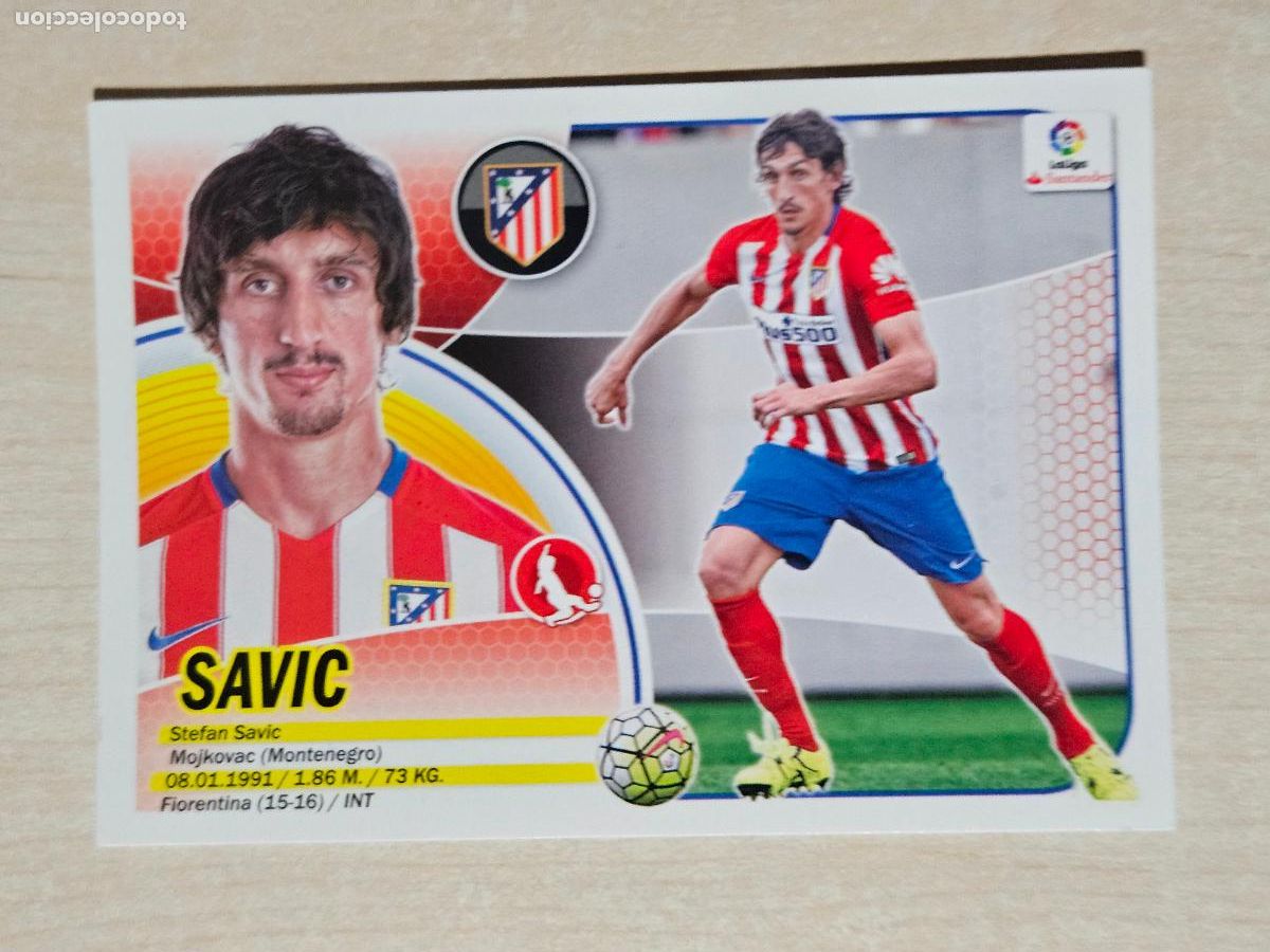 Cartes &agrave; collectionner de Football: 6A CROMO SAVIC - ESTE 2016 17 - 16 17 - CROMO SIN PEGAR - ATLETICO DE MADRID
