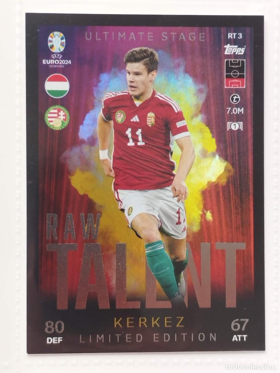 Cromos de f&uacute;tbol: CROMO CARD EURO 24 EUROCOPA 2024 MATCH ATTAX RAW TALENT LIMITED EDITION KERKEZ HUNGRIA