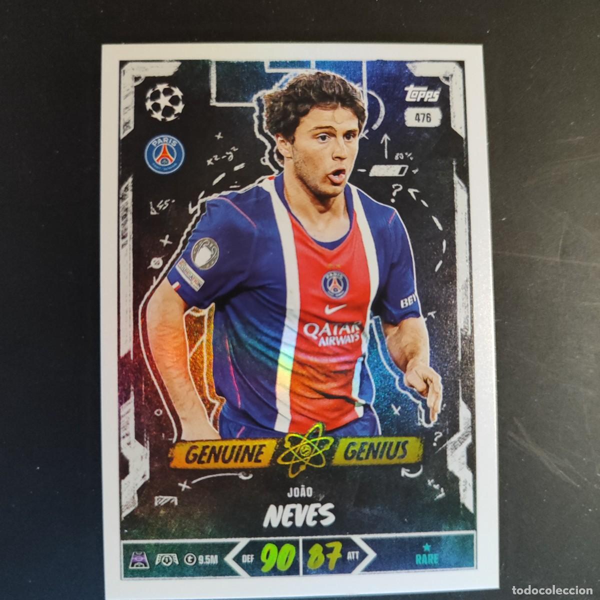 Cartes &agrave; collectionner de Football: 20 ANIVERSARIO MATCH ATTAX 26/27 UCL CARD GENUINE/GENIUS NEVES PSG #476 TOPPS