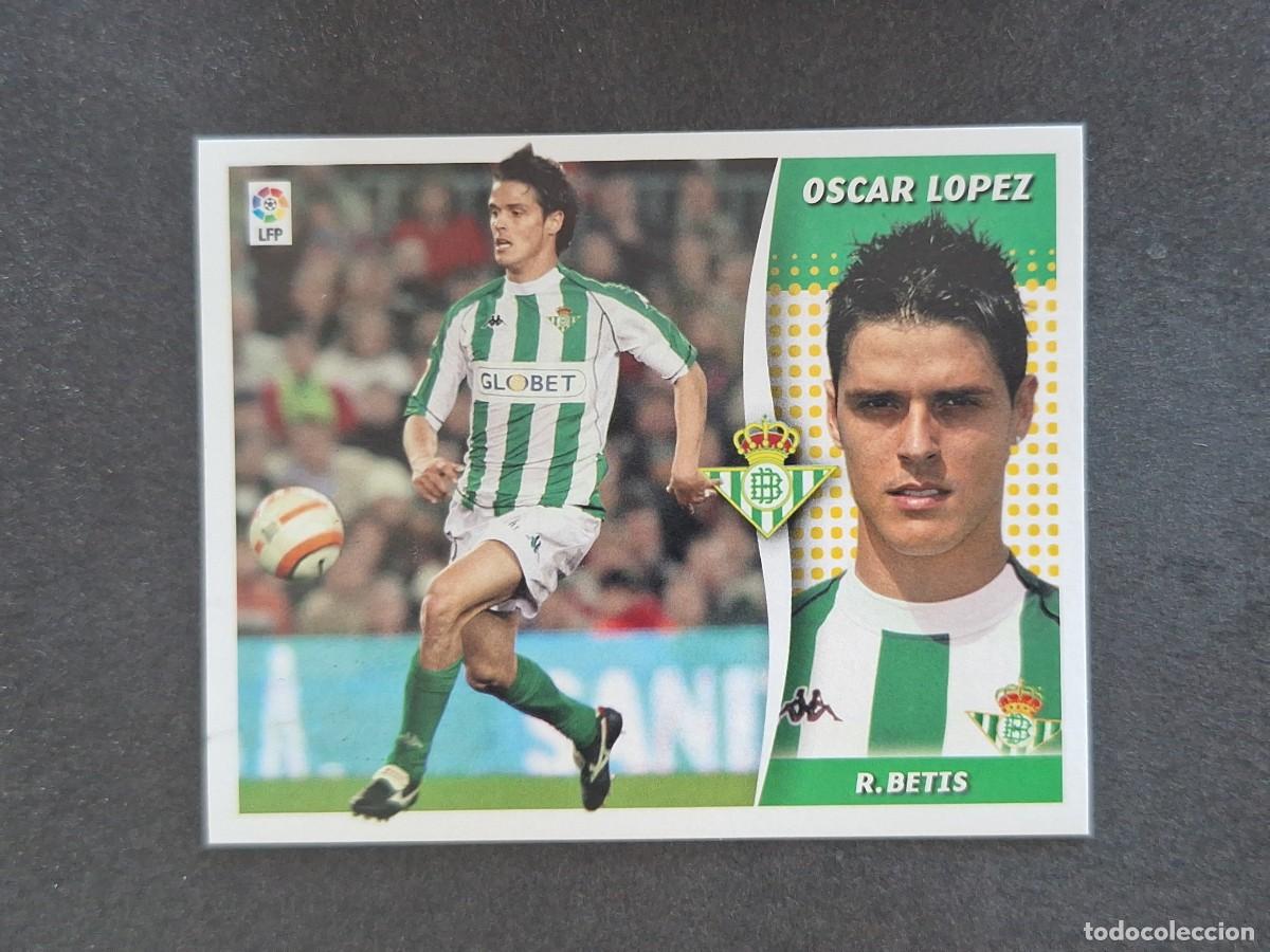 Football Stickers: L7 OSCAR LOPEZ REAL BETIS BALOMPIE LIGA ESTE 2006 2007 06 07 NUNCA PEGADO SIN PEGAR