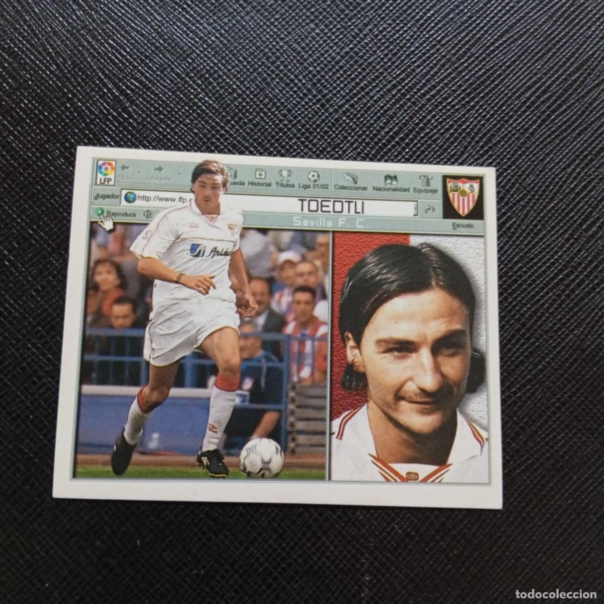 Figurine di Calcio: TOEDTLI SEVILLA ESTE 2001 2002 CROMO FUTBOL 01 02 LIGA - SIN PEGAR - A17 PG226