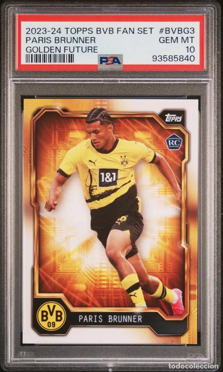 Cromos de f&uacute;tbol: Rookie Paris Brunner #BVBG Borussia Topps Fan Set Golden Future 2023 24 PSA 10