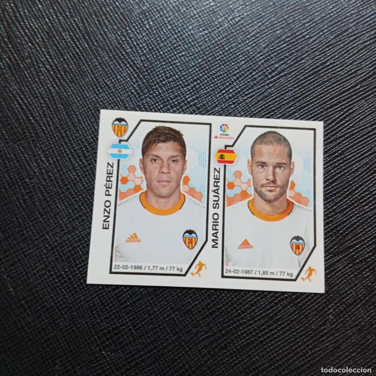 Cromos de f&uacute;tbol: 218 ENZO PEREZ MARIO SUAREZ VALENCIA PANINI 2016 2017 CROMO 16 17 FUTBOL - SIN PEGAR - A215 PG19