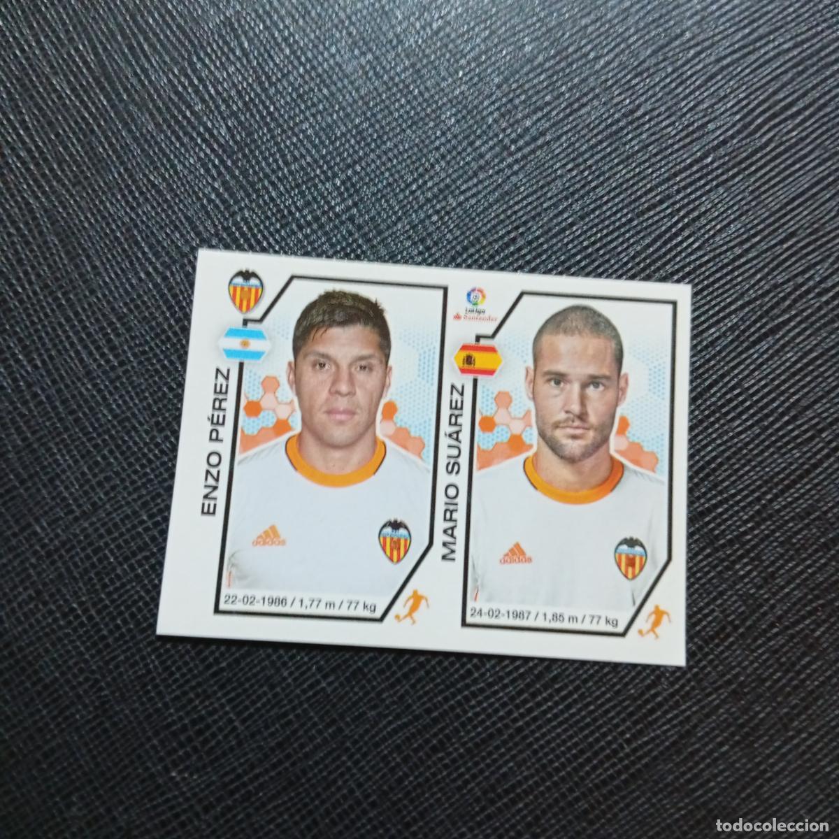 Cromos de f&uacute;tbol: 218 ENZO PEREZ MARIO SUAREZ VALENCIA PANINI 2016 2017 CROMO 16 17 FUTBOL - SIN PEGAR - A215 PG19