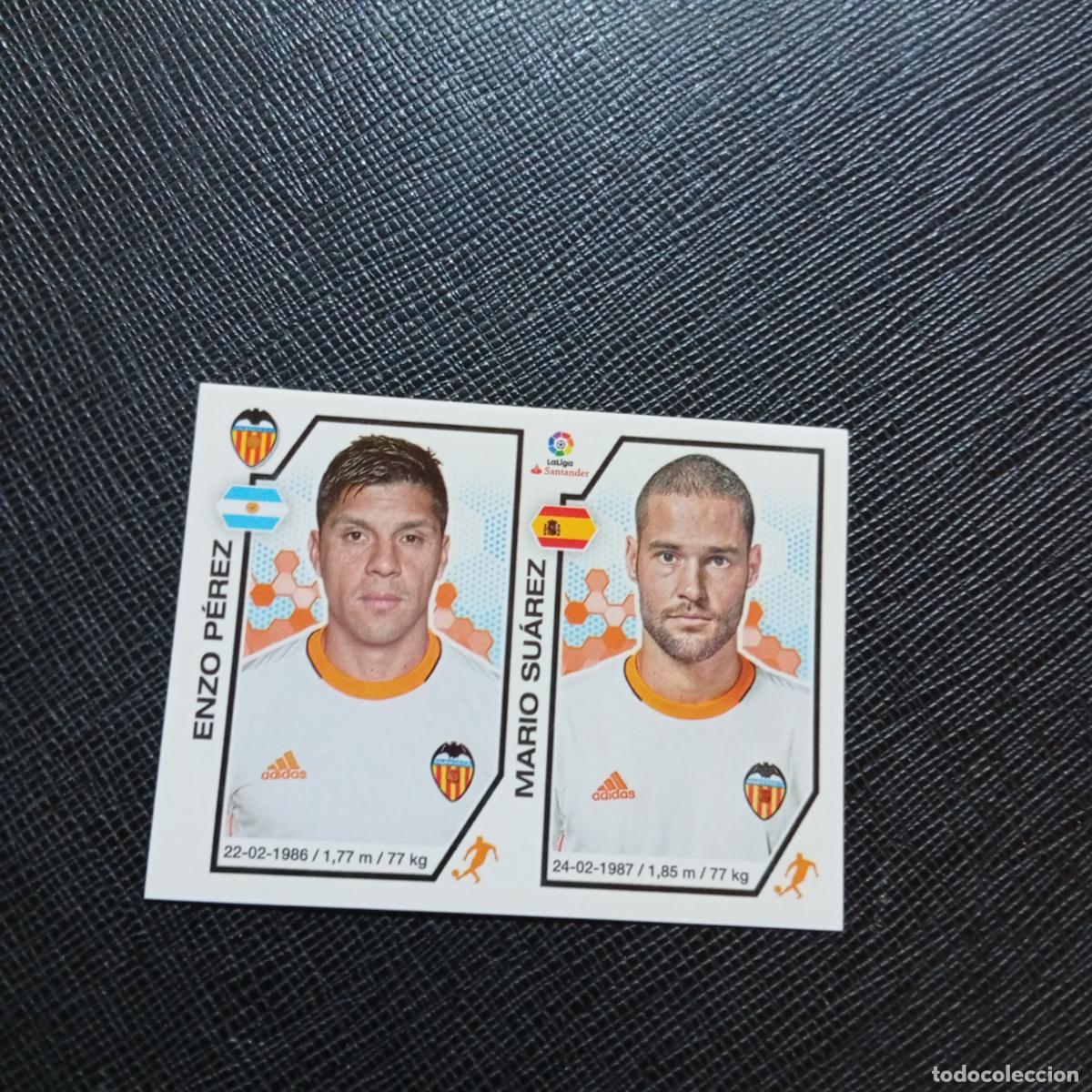 Cromos de f&uacute;tbol: 218 ENZO PEREZ MARIO SUAREZ VALENCIA PANINI 2016 2017 CROMO 16 17 FUTBOL - SIN PEGAR - A215 PG19