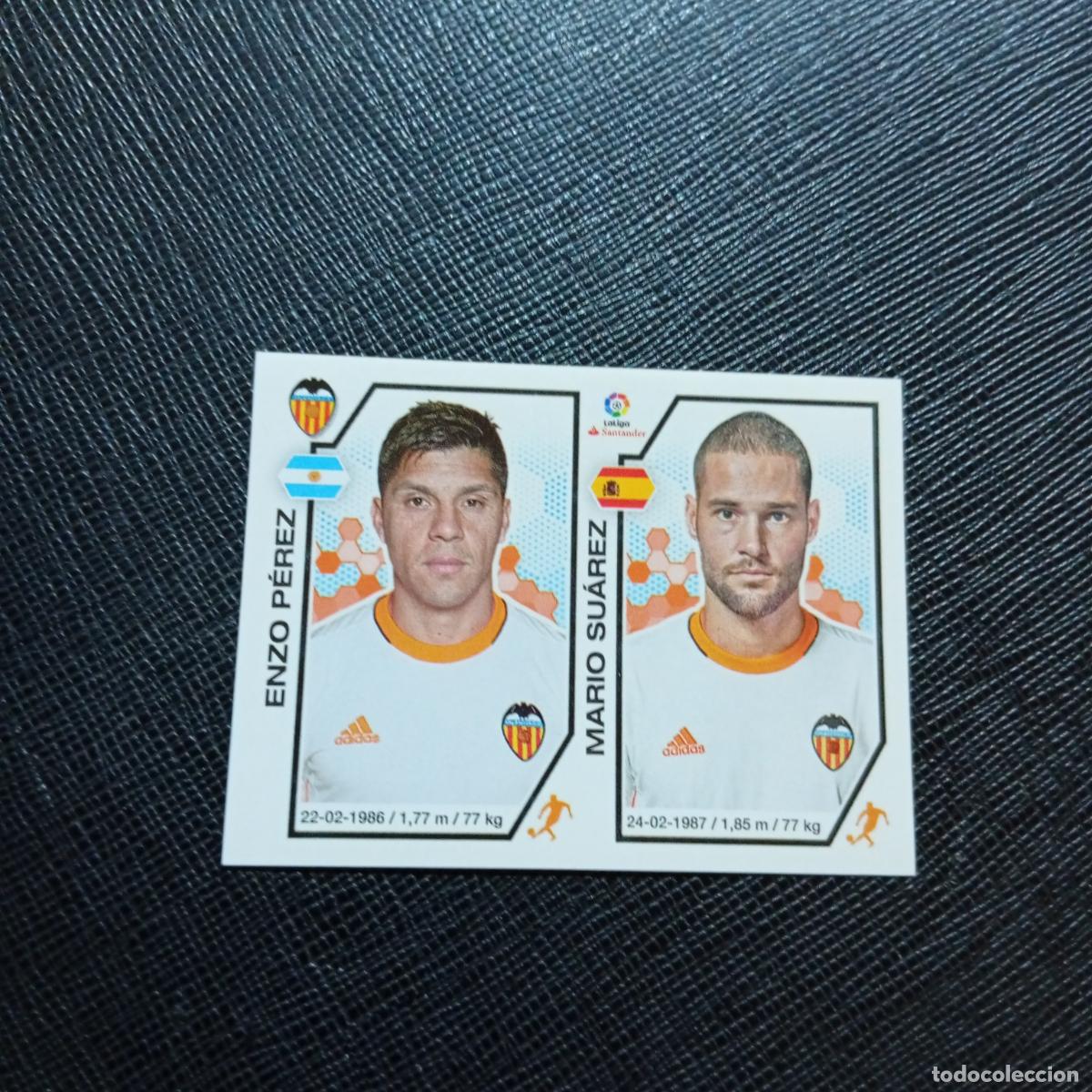 Cromos de f&uacute;tbol: 218 ENZO PEREZ MARIO SUAREZ VALENCIA PANINI 2016 2017 CROMO 16 17 FUTBOL - SIN PEGAR - A215 PG19