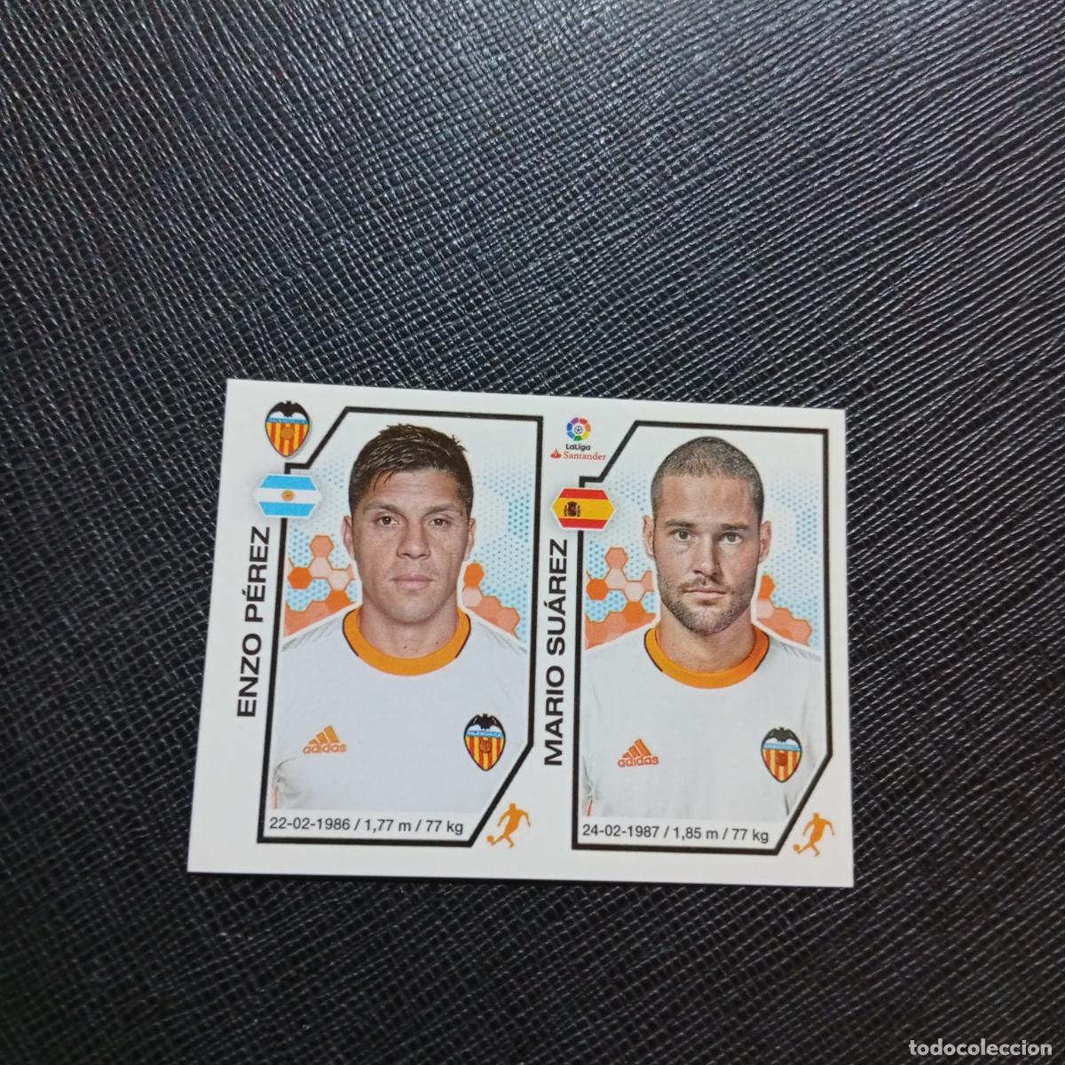 Cromos de f&uacute;tbol: 218 ENZO PEREZ MARIO SUAREZ VALENCIA PANINI 2016 2017 CROMO 16 17 FUTBOL - SIN PEGAR - A215 PG20