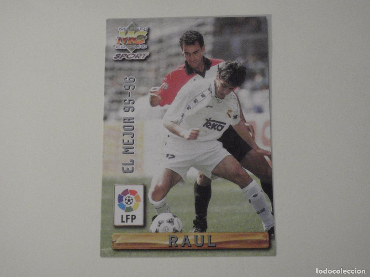 Cromos de f&uacute;tbol: 405 RAUL Real Madrid EL MEJOR 95-96. LAS FICHAS DE LA LIGA 1996 1997 MUNDICROMO. 96 97