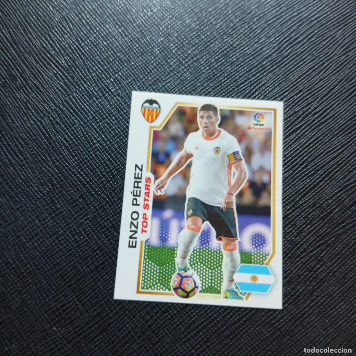 Cromos de Futebol: 243 ENZO PEREZ VALENCIA PANINI 2016 2017 CROMO 16 17 FUTBOL - SIN PEGAR - A215 PG34