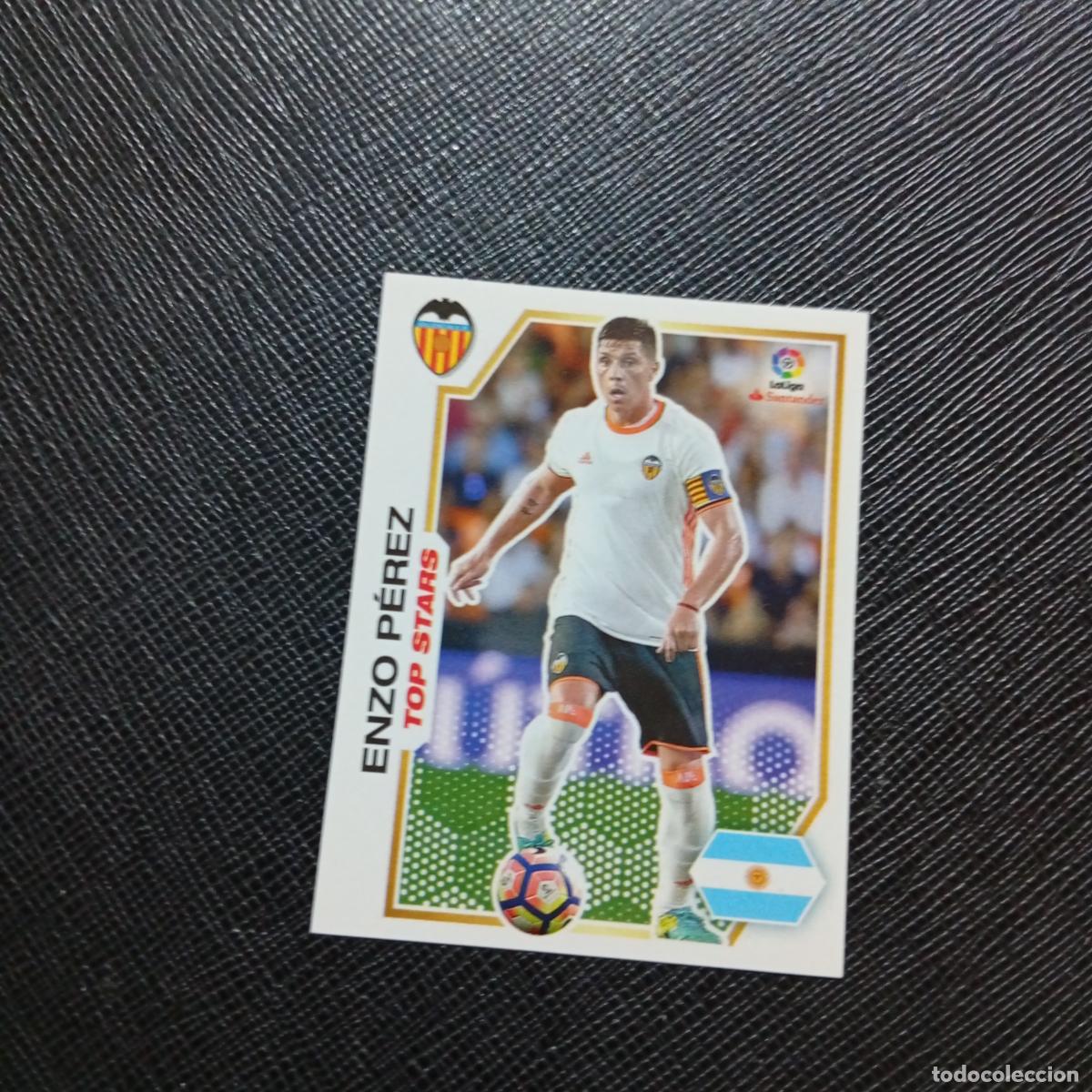 Cromos de Futebol: 243 ENZO PEREZ VALENCIA PANINI 2016 2017 CROMO 16 17 FUTBOL - SIN PEGAR - A215 PG35