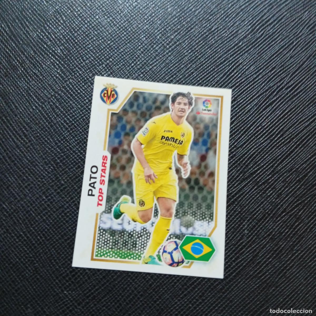 Football Stickers: 259 PATO VILLARREAL PANINI 2016 2017 CROMO 16 17 FUTBOL - SIN PEGAR - A215 PG38